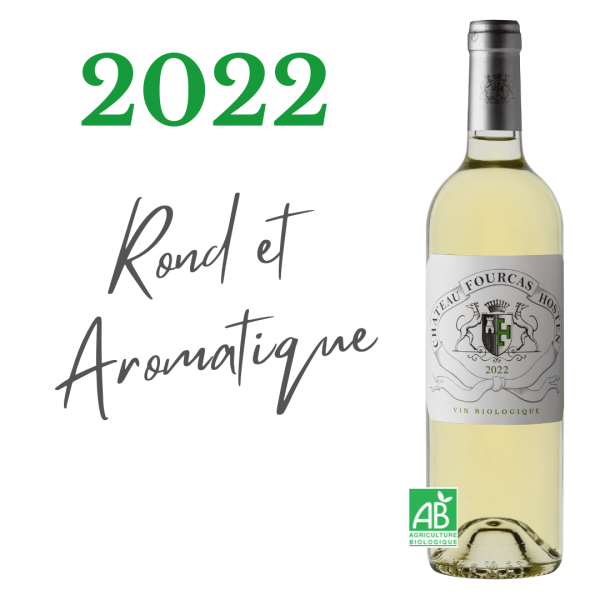 Offre Beaux Jours 2025 : Château Fourcas Hosten blanc 2022 (BIO)